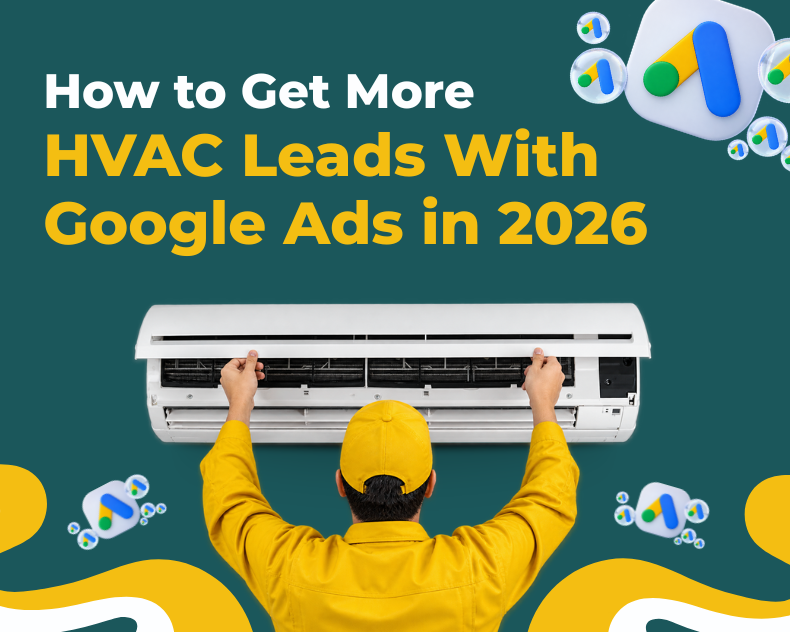 How to Get More HVAC Leads With Google Ads (A Complete 2026 Guide)